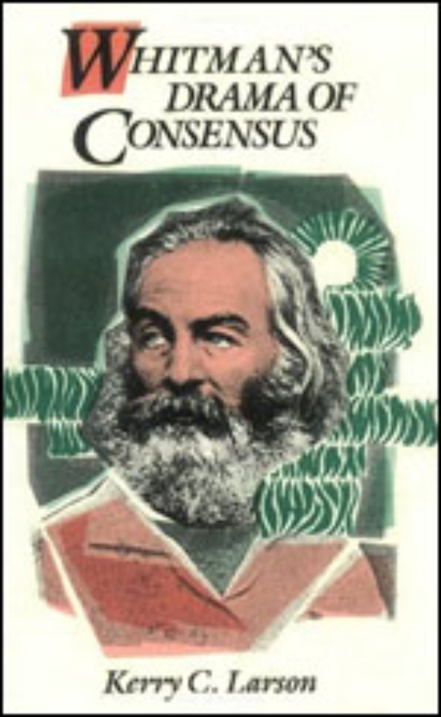 Whitman’s Drama of Consensus
