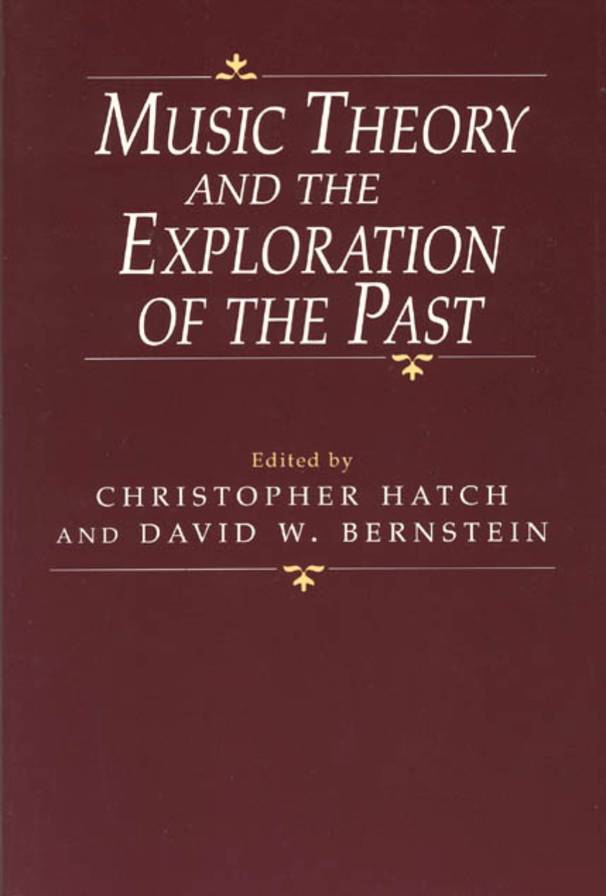 Music Theory and the Exploration of the Past