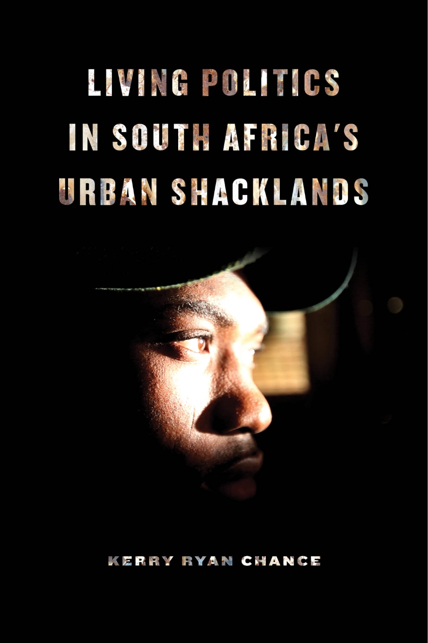 Living Politics in South Africa’s Urban Shacklands