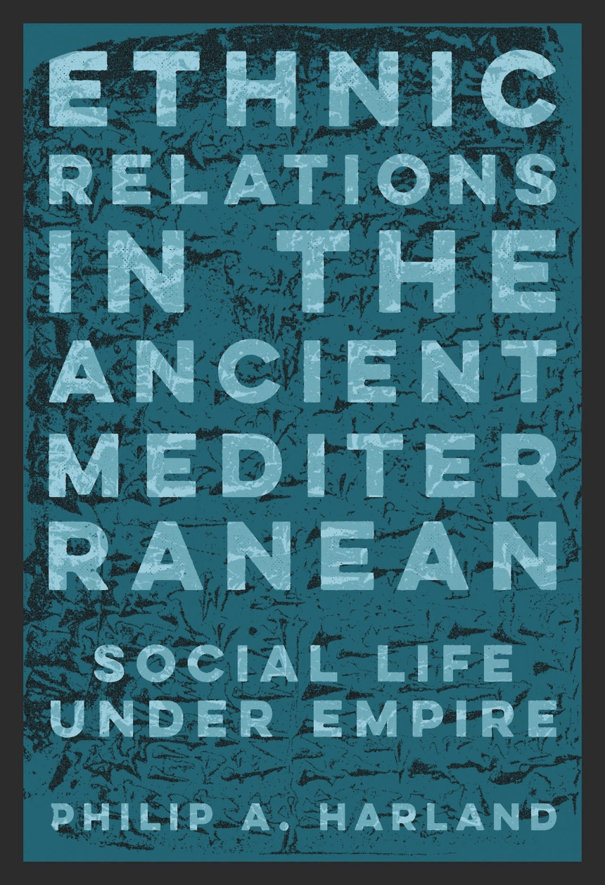 Ethnic Relations in the Ancient Mediterranean