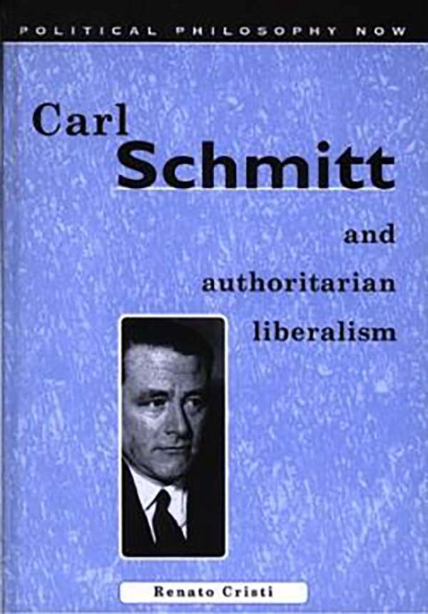 Carl Schmitt and Authoritarian Liberalism