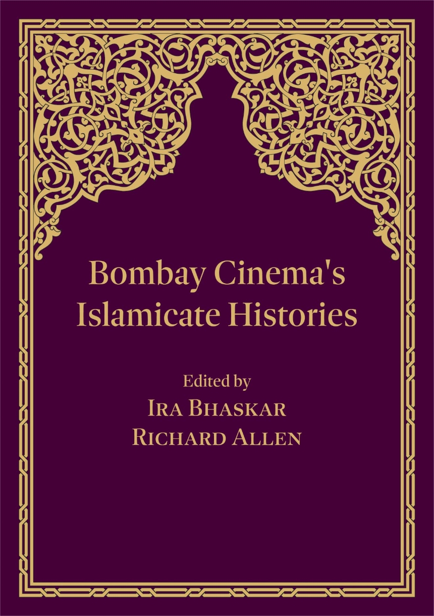 Bombay Cinema’s Islamicate Histories