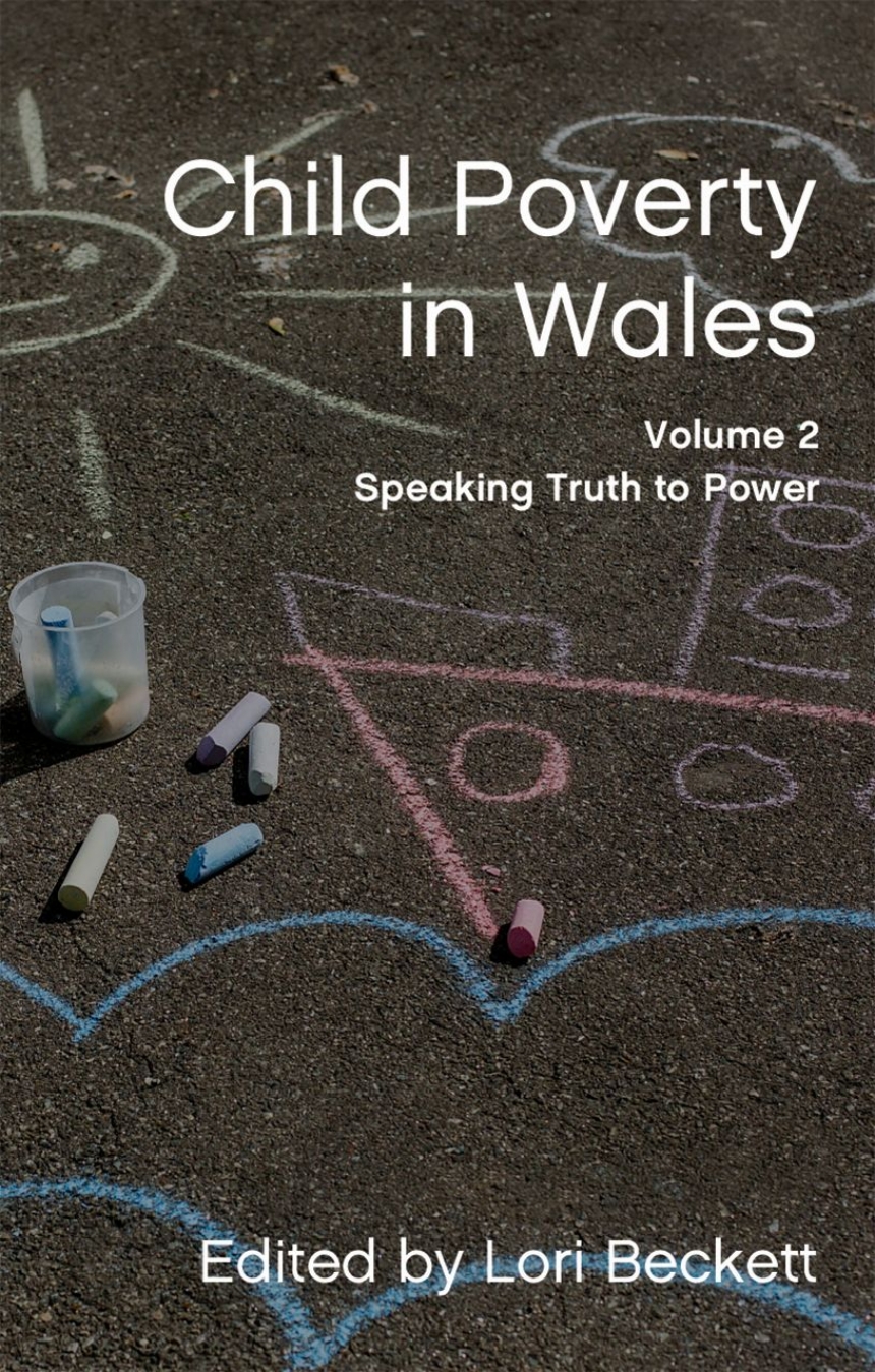 Child Poverty in Wales, Volume 2