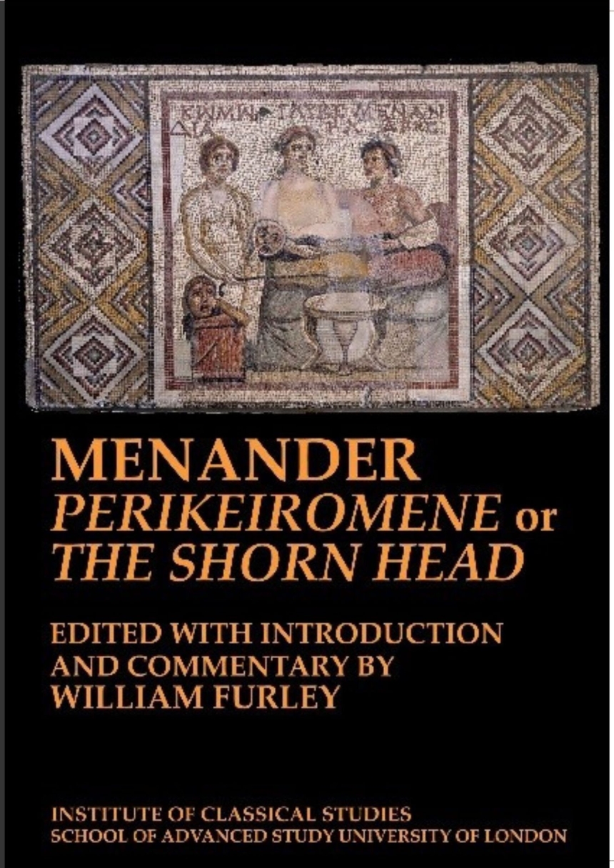 Menander ’Perikeiromene’ or ’The Shorn Head’