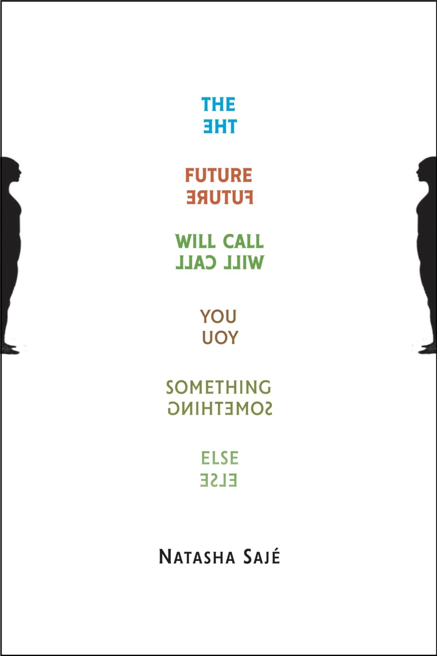 The Future Will Call You Something Else