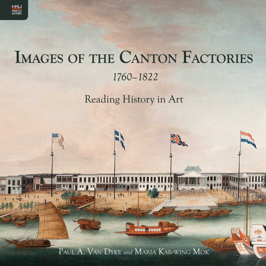 Images of the Canton Factories 1760–1822