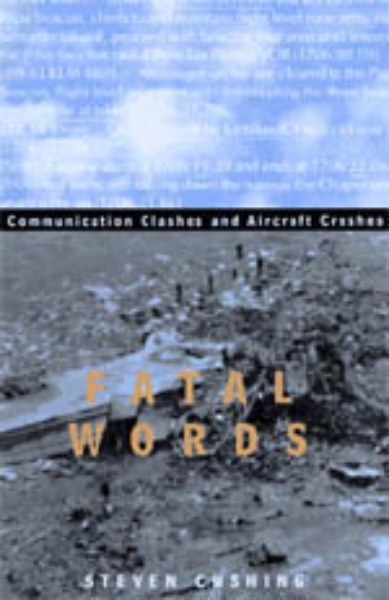 Fatal Words: Communication Clashes and Aircraft Crashes