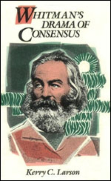 Whitman’s Drama of Consensus