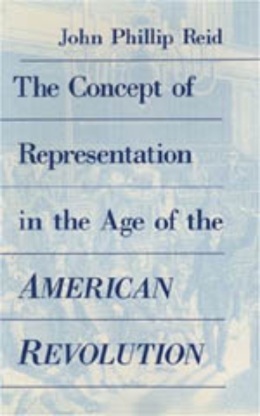 The Concept of Representation in the Age of the American Revolution
