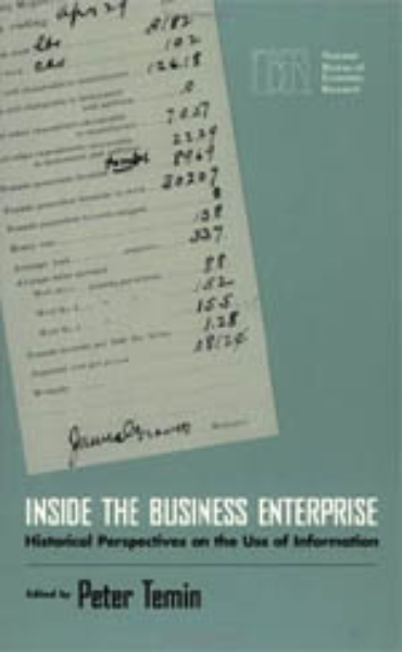 Inside the Business Enterprise: Historical Perspectives on the Use of Information