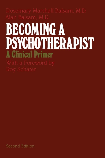 Becoming a Psychotherapist: A Clinical Primer