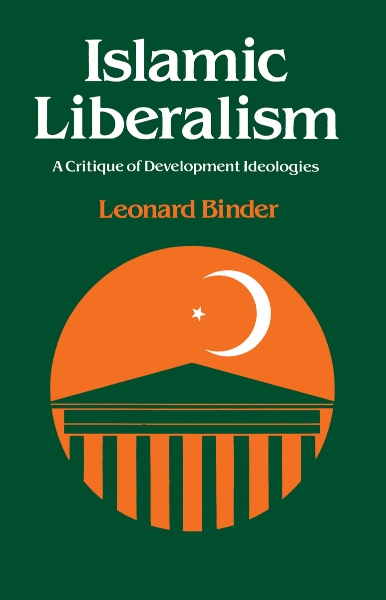 Islamic Liberalism: A Critique of Development Ideologies