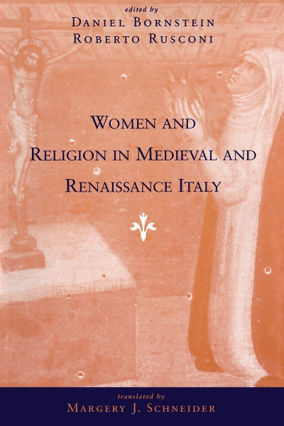 Women and Religion in Medieval and Renaissance Italy