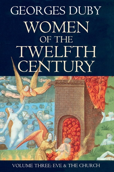 Women of the Twelfth Century, Volume 3: Eve and the Church