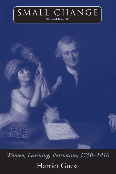 Small Change: Women, Learning, Patriotism, 1750-1810