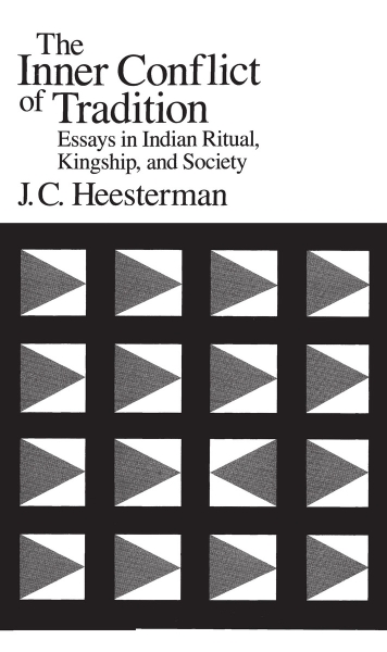 The Inner Conflict of Tradition: Essays in Indian Ritual, Kingship, and Society