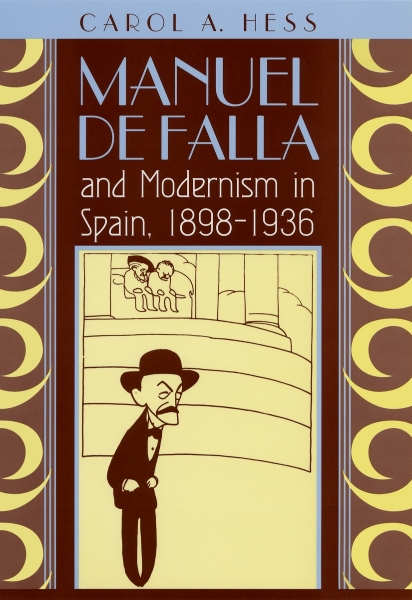 Manuel de Falla and Modernism in Spain, 1898-1936
