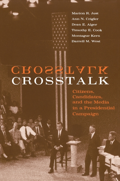 Crosstalk: Citizens, Candidates, and the Media in a Presidential Campaign