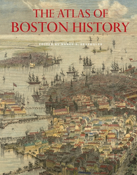 The Atlas of Boston History