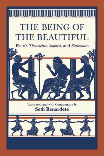 The Being of the Beautiful: Plato’s Theaetetus, Sophist, and Statesman