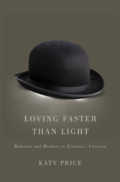 Loving Faster than Light: Romance and Readers in Einstein’s Universe
