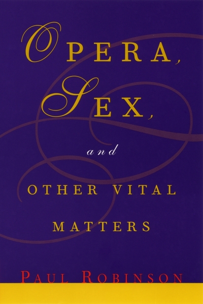 Opera, Sex and Other Vital Matters