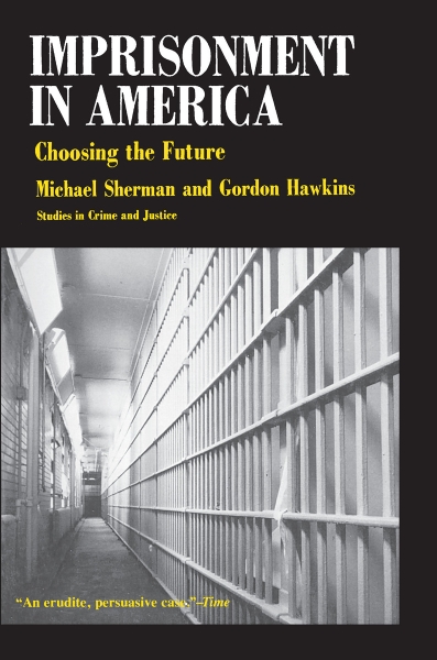 Imprisonment in America: Choosing the Future