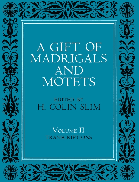 A Gift of Madrigals and Motets, Volume 2: Transcription