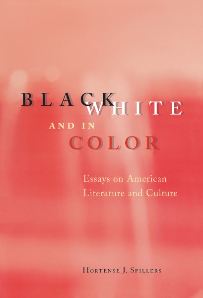 Black, White, and in Color: Essays on American Literature and Culture