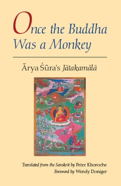 Once the Buddha Was a Monkey: Arya Sura’s 