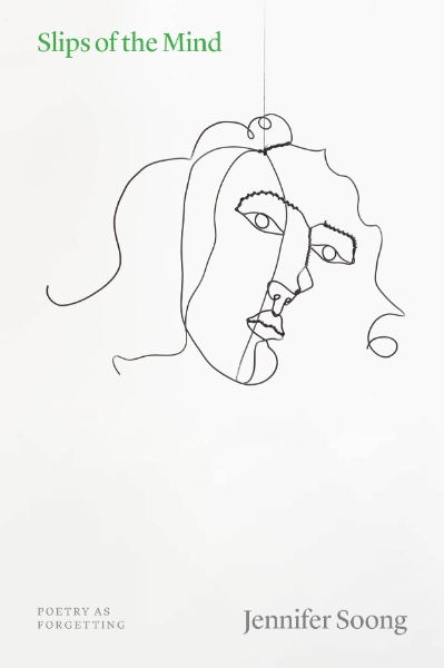 Slips of the Mind: Poetry as Forgetting