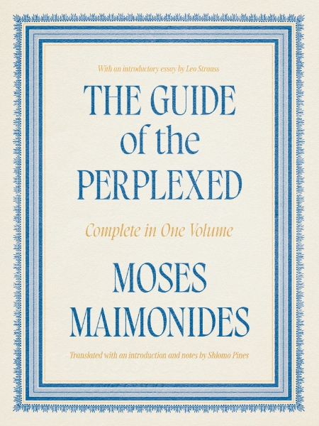 The Guide of the Perplexed: Complete in One Volume