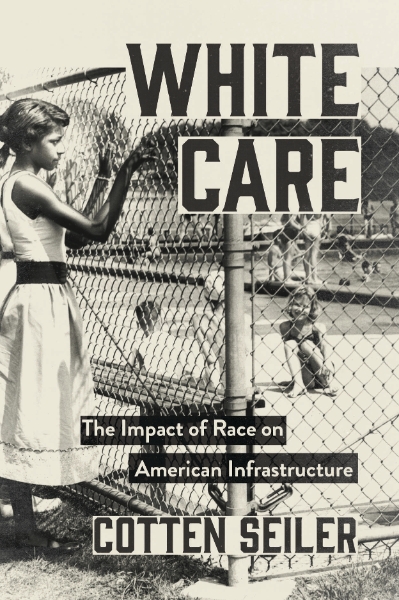 White Care: The Impact of Race on American Infrastructure