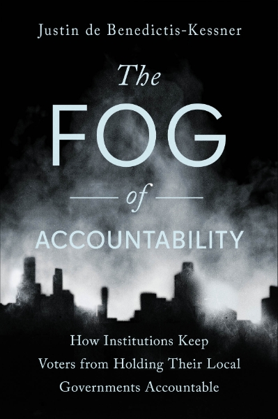 The Fog of Accountability: How Institutions Keep Voters from Holding Their Local Governments Accountable