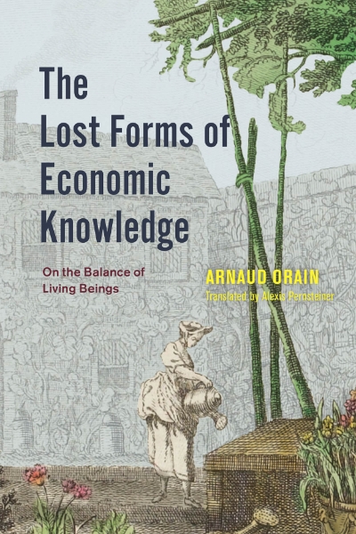 The Lost Forms of Economic Knowledge: On the Balance of Living Beings