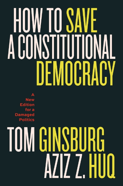 How to Save a Constitutional Democracy: A New Edition for a Damaged Politics