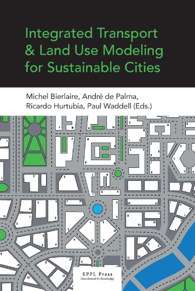 Integrated Transport and Land Use Modeling for Sustainable Cities