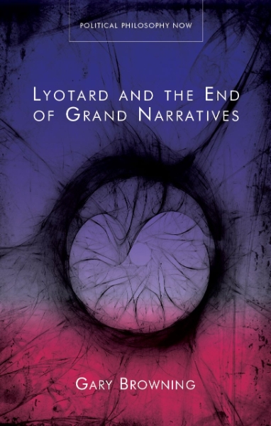 Lyotard and the End of Grand Narratives