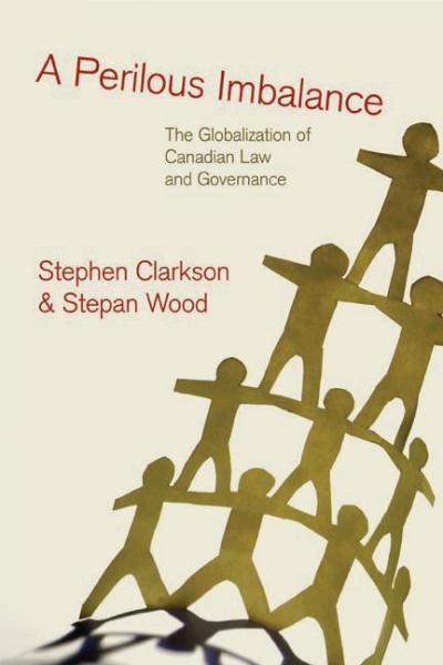 A Perilous Imbalance: The Globalization of Canadian Law and Governance