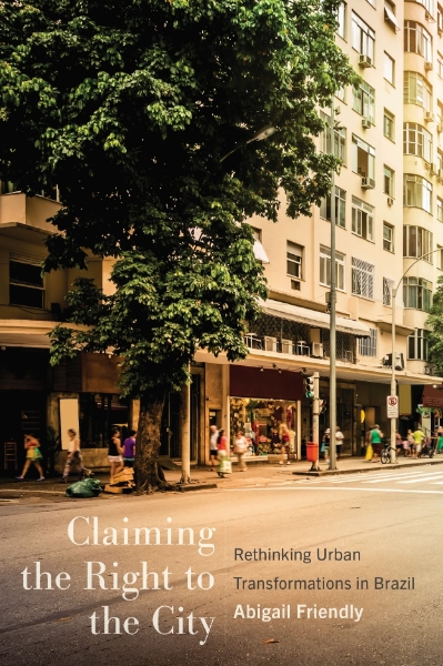 Claiming the Right to the City: Rethinking Urban Transformations in Brazil