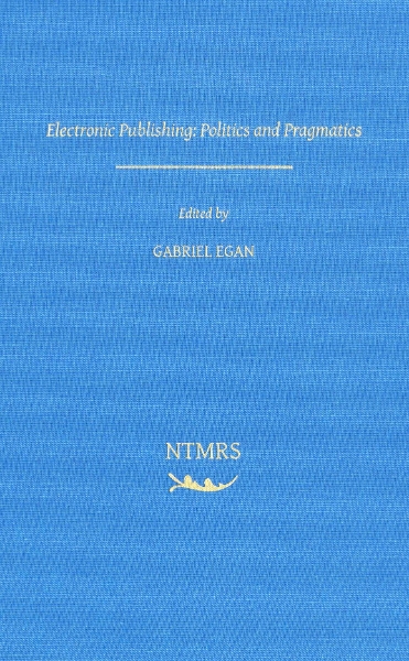 Electronic Publishing: Politics and Pragmatics