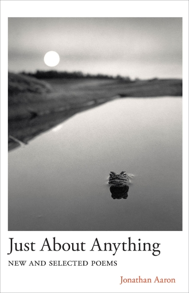Just About Anything: New and Selected Poems