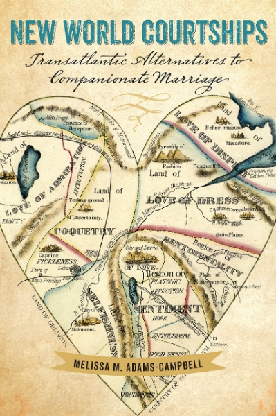 New World Courtships: Transatlantic Alternatives to Companionate Marriage