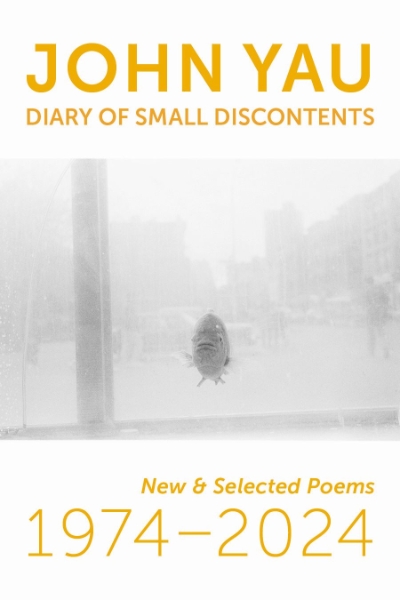 Diary of Small Discontents: New & Selected Poems 1974–2024