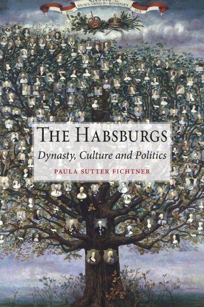 The Habsburgs: Dynasty, Culture and Politics