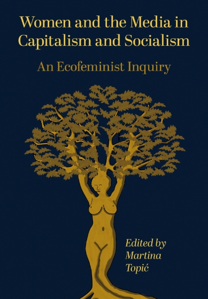 Women and the Media in Capitalism and Socialism: An Ecofeminist Inquiry