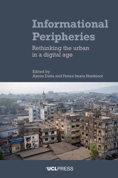 Informational Peripheries: Rethinking the Urban in a Digital Age