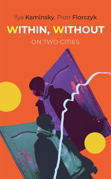 Within, Without: On Two Cities