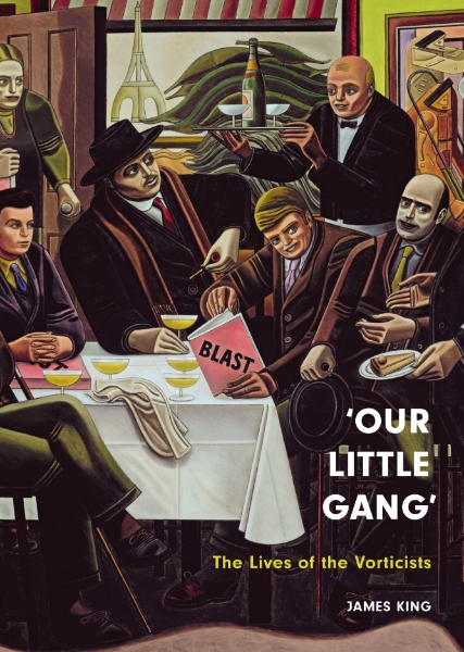 ‘Our Little Gang’: The Lives of the Vorticists