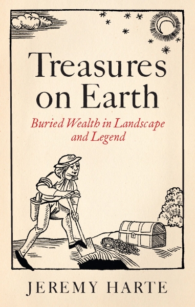 Treasures on Earth: Buried Wealth in Landscape and Legend